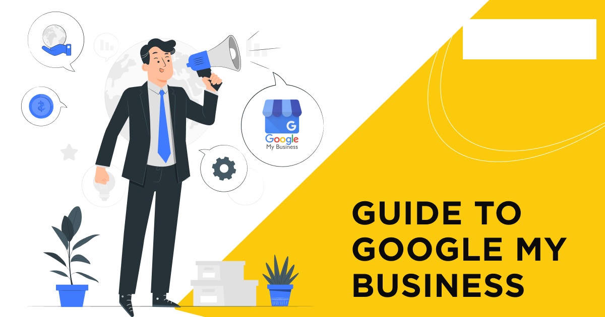 The Ultimate Guide To Setting Up And Optimizing Your Google My Business ...